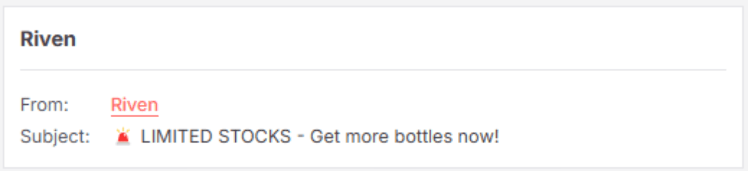 SL Riven.png – A screenshot of an email subject line from Riven, featuring an alarm emoji and the text "LIMITED STOCKS - Get more bottles now!" to create urgency.