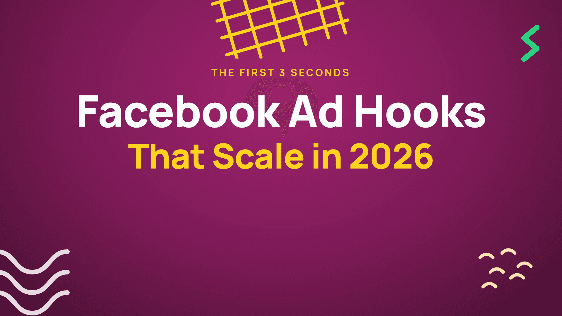 Facebook Ad Hook Examples From the Most-Scaled Video Ads (2026)