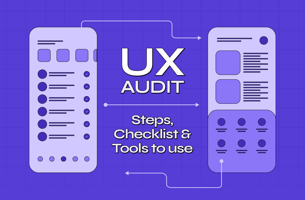 UX Audit 2025-26: Steps, Checklist & Tools for Better UX