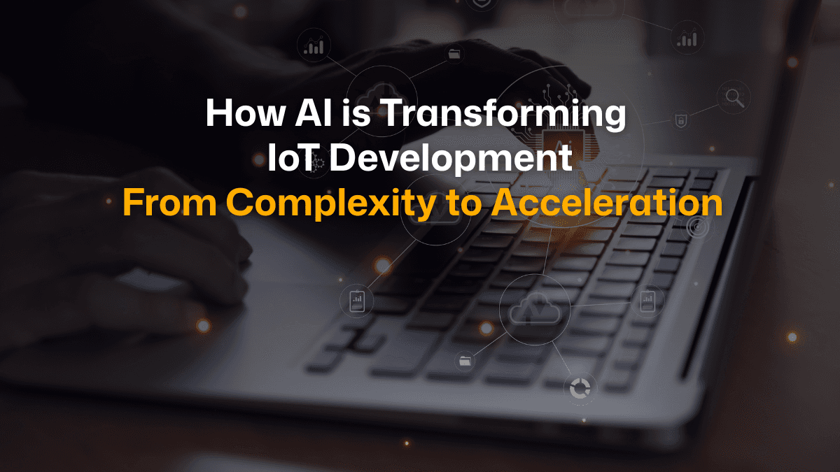 AI is Transforming IoT Development