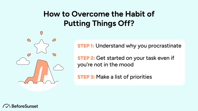 How to Overcome the Habit of Putting Things Off? 