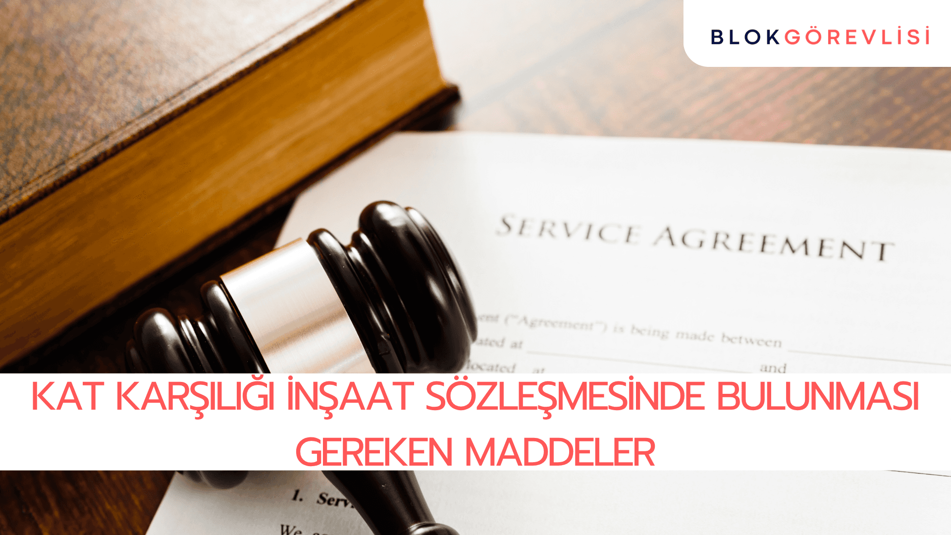 Kat Karşılığı İnşaat Sözleşmesinde Bulunması Gereken Maddeler