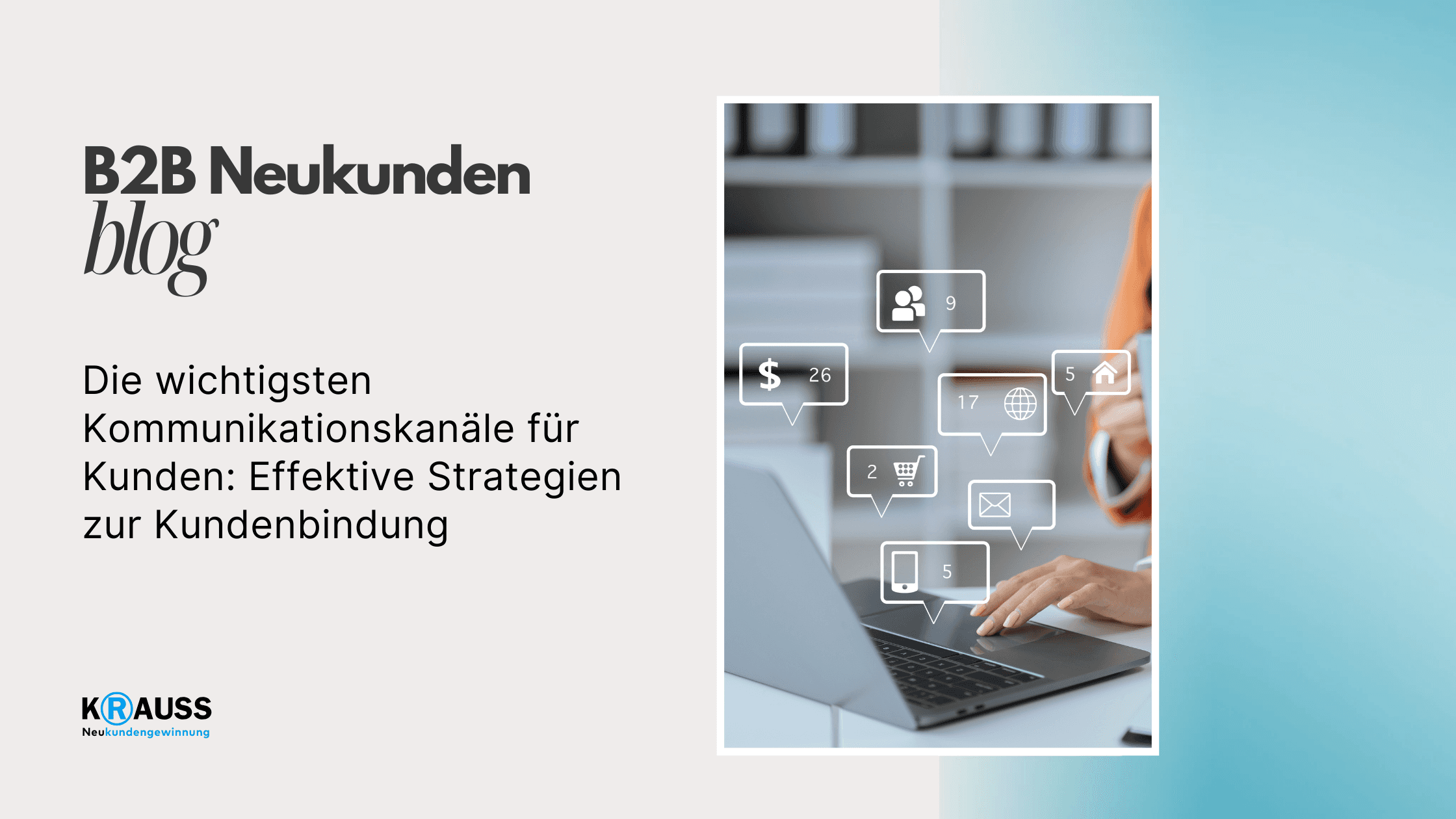 Die wichtigsten Kommunikationskanäle für Kunden: Effektive Strategien zur Kundenbindung