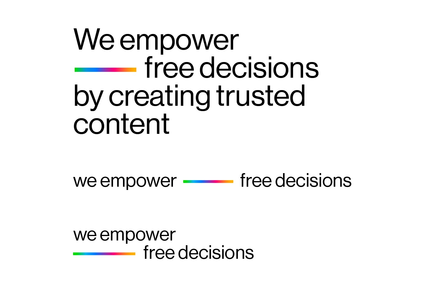 Biała plansza wariantów hasła „We empower free decisions by creating trusted content” z krótką tęczową linią.