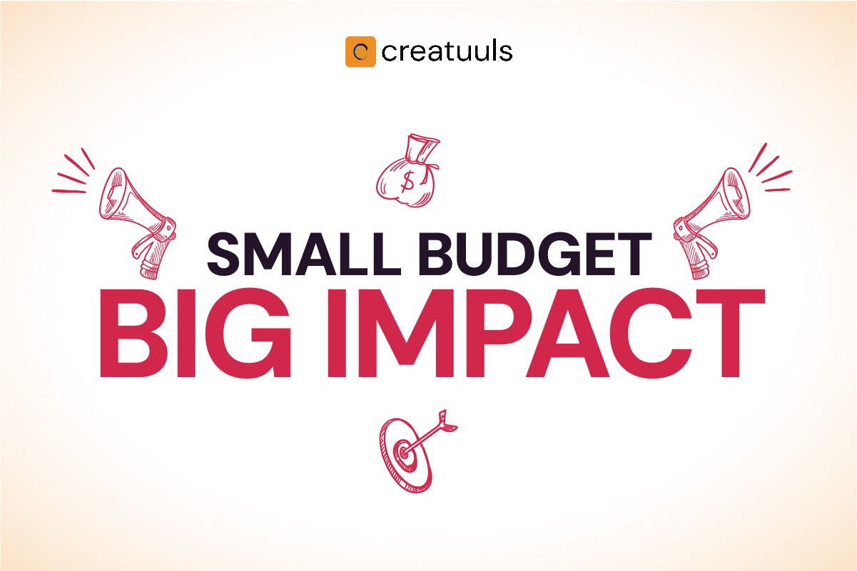 How Small Budgets Can Still Make a Big Impact in Marketing