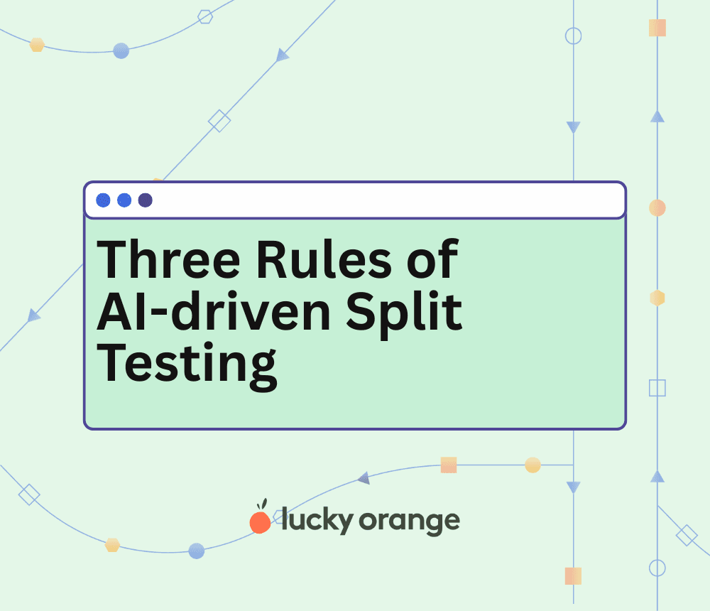 3 rules of AI Driven Split Testing