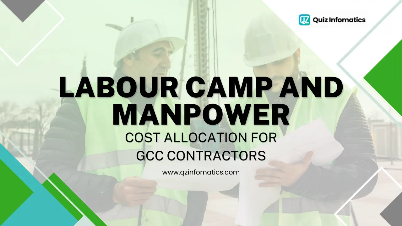 Labour Camp and Manpower Cost Allocation for GCC Contractors