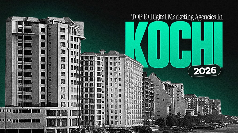 Top 10 Digital Marketing Agencies in Kochi