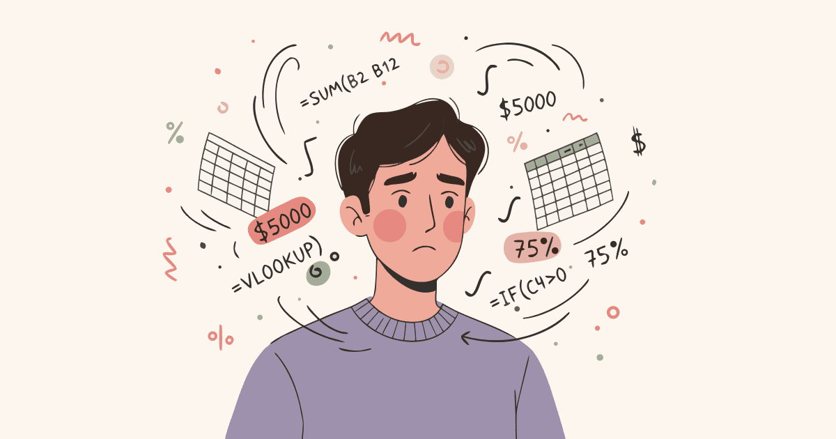 Illustrated young man with a worried expression, spreadsheet formulas (=SUM, =VLOOKUP, $5000, 75%) floating and swirling around his head, on a warm cream background with hand-drawn doodle marks scattered around.
