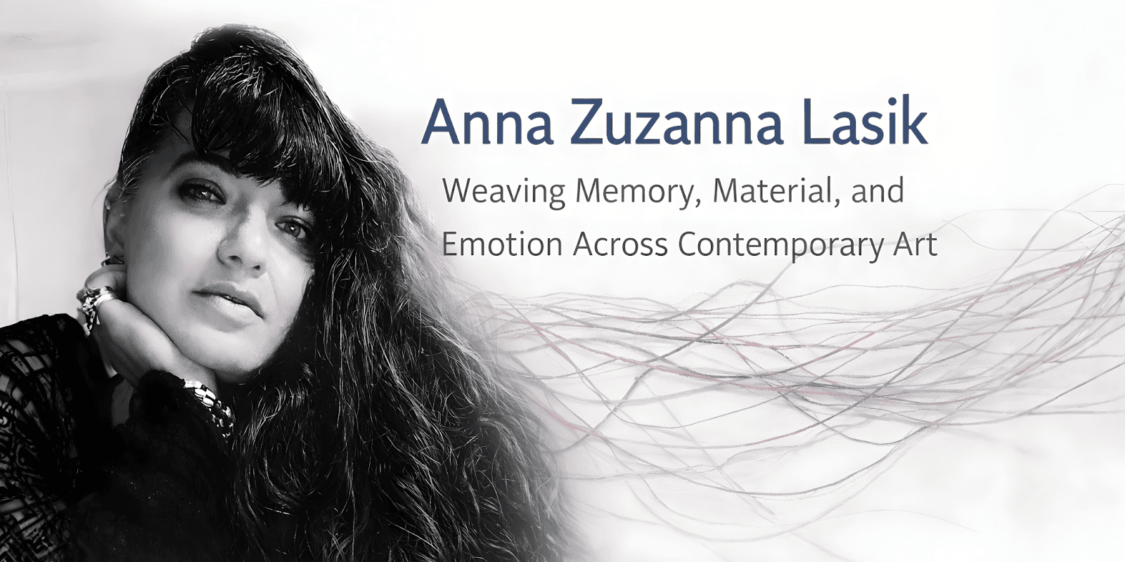 Portrait of Anna Zuzanna Lasik with text about her emotional, cross-disciplinary contemporary art practice.