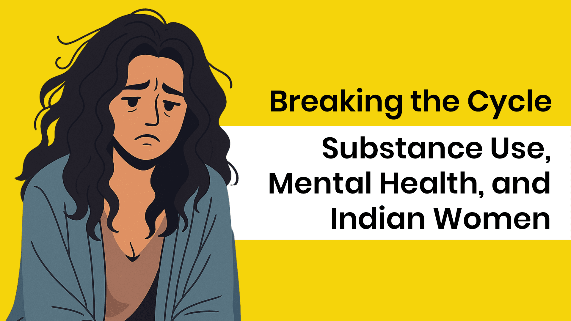 Breaking the Cycle: Substance Use, Mental Health, and Indian Women