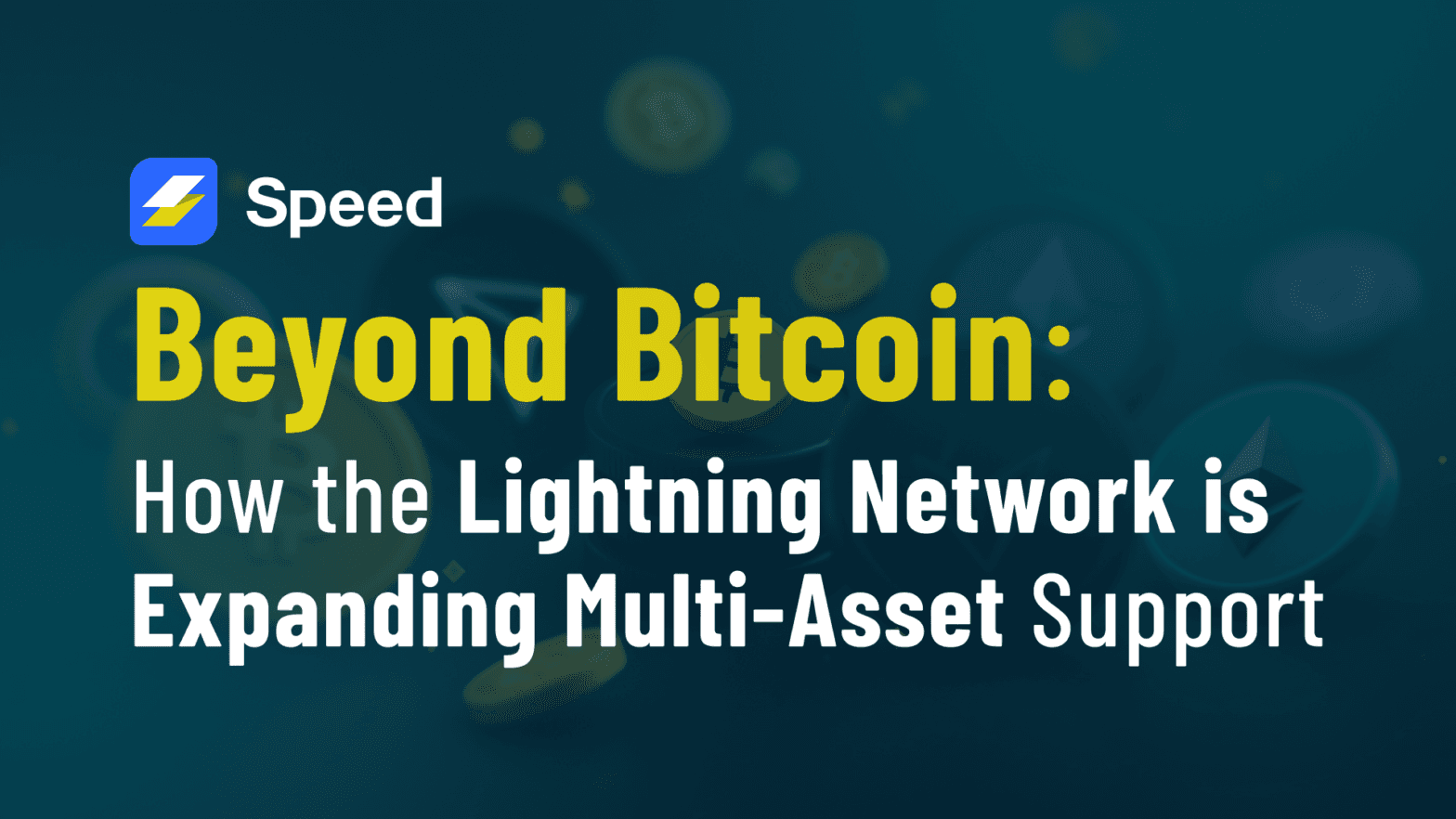 Beyond Bitcoin: How the Lightning Network is Expanding Multi-Asset Support