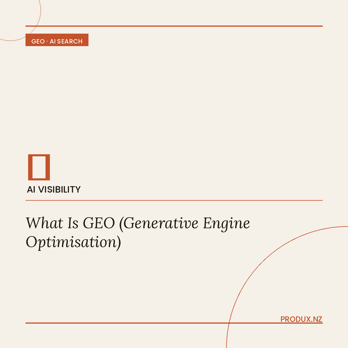 What is Generative Engine Optimisation (GEO) — AI search visibility guide — Produx Marketing NZ