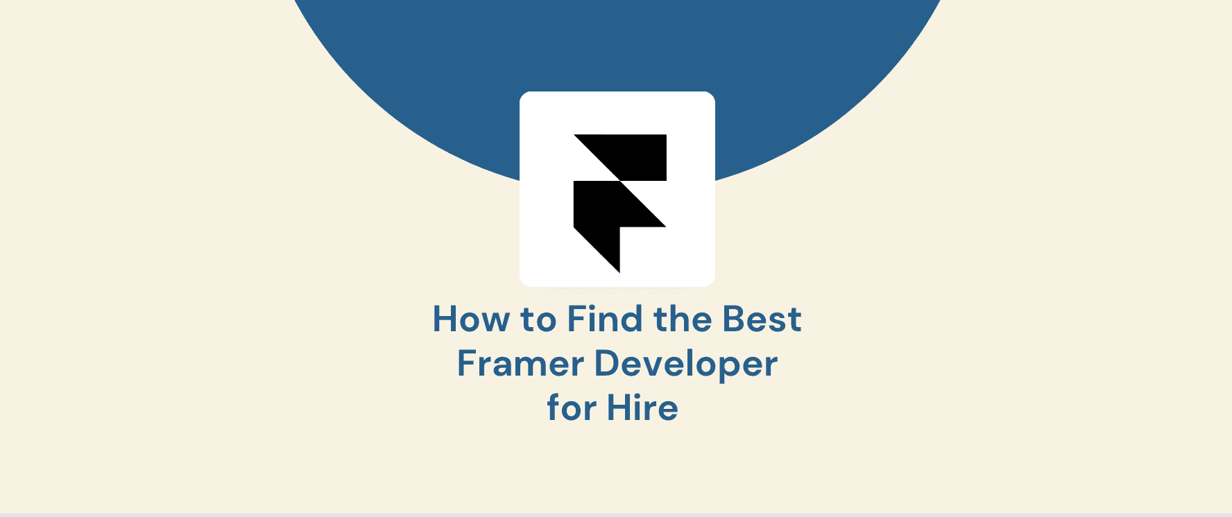 How to Find the Best Framer Developer