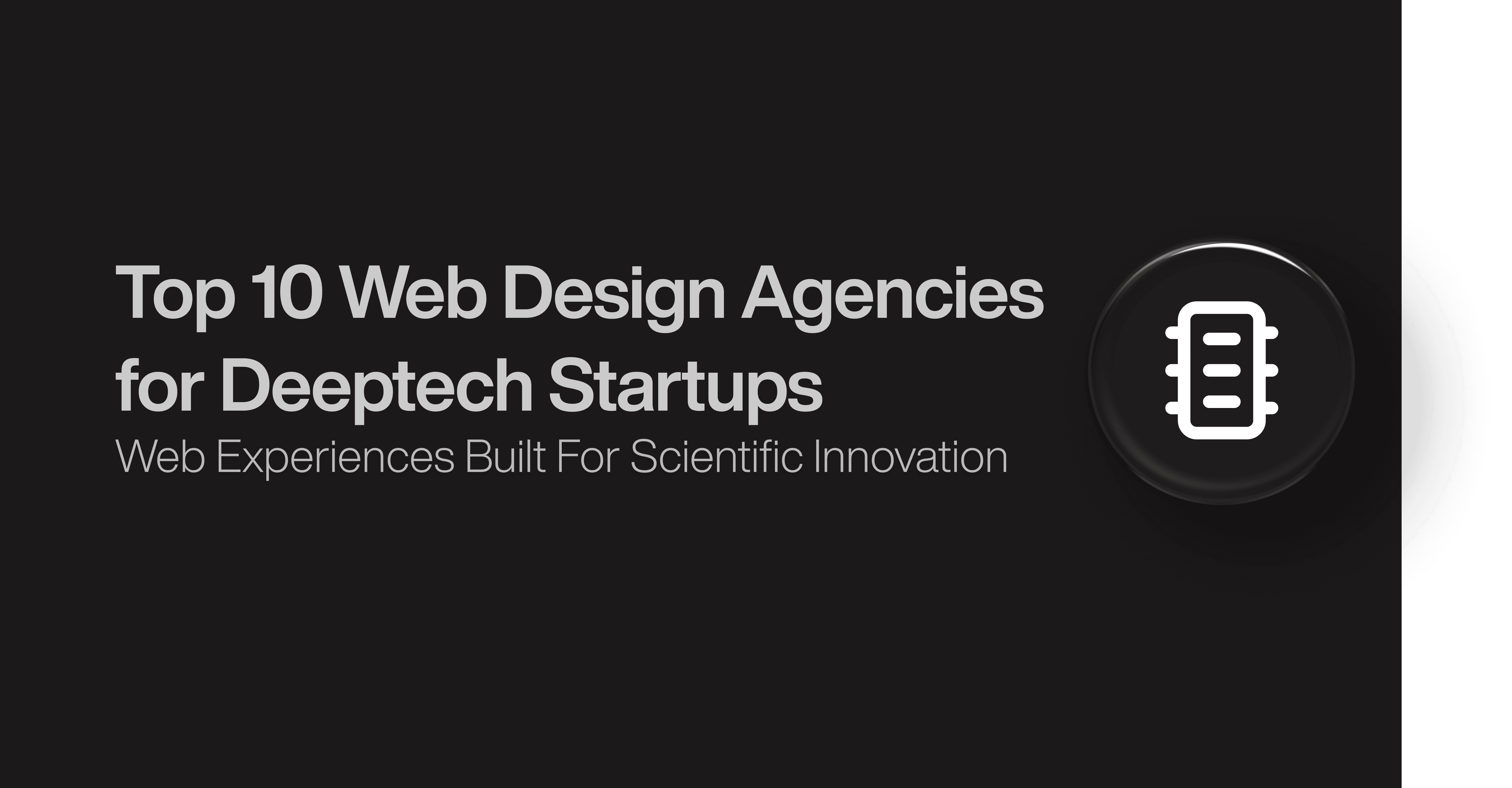 Top 10 Web Design Agencies for Deeptech Startups