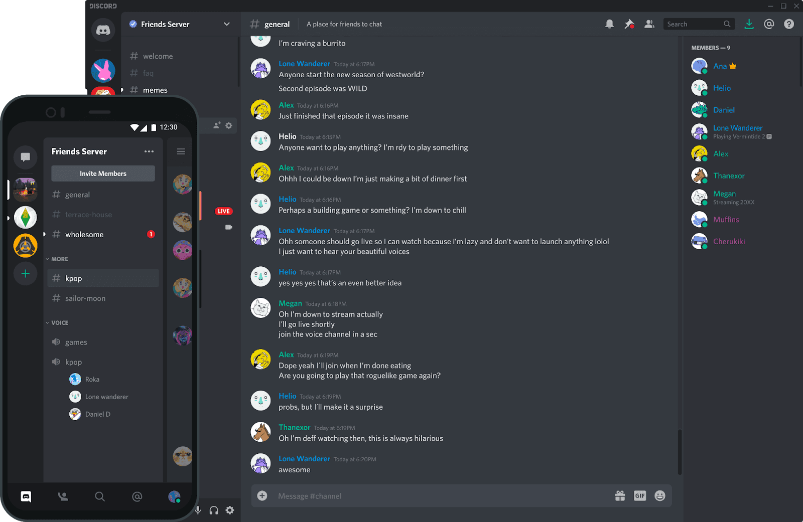 Discord is available on both desktop and mobile. 