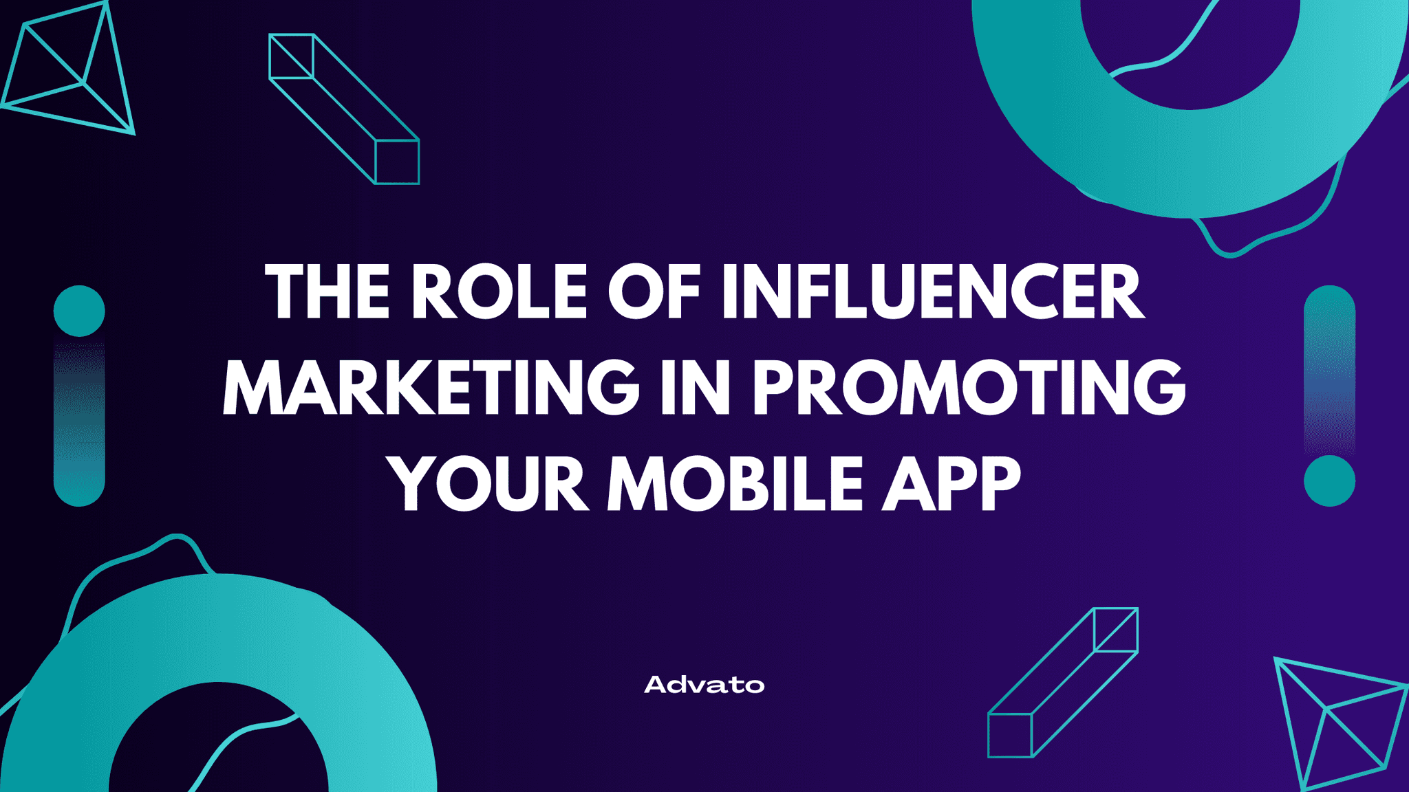 image with purple background and white text that says "The Role of Influencer Marketing in Promoting Your Mobile App"