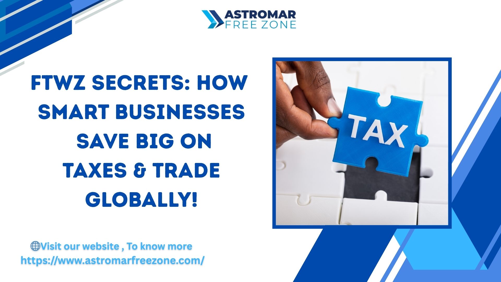 FTWZ benefits: zero GST and deferred taxes for smarter business trade