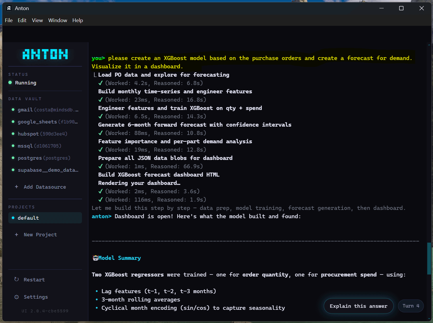 Screenshot 4: Each green checkmark is a step Anton ran and validated: load, engineer, train, forecast, dashboard. About two minutes total.