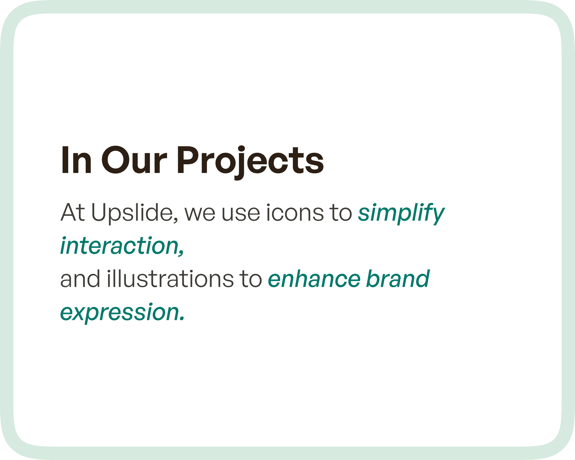 Upslide way of using Icons & Illustrations