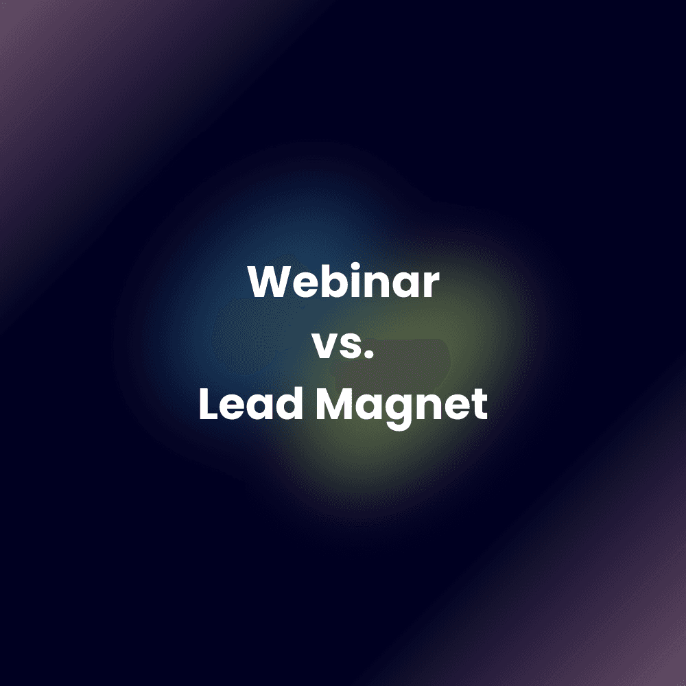 Webinar vs. Lead Magnet – was wirklich qualifizierte B2B-Leads bringt