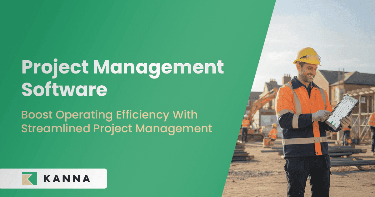 Project Management & Site Reporting | Kanna