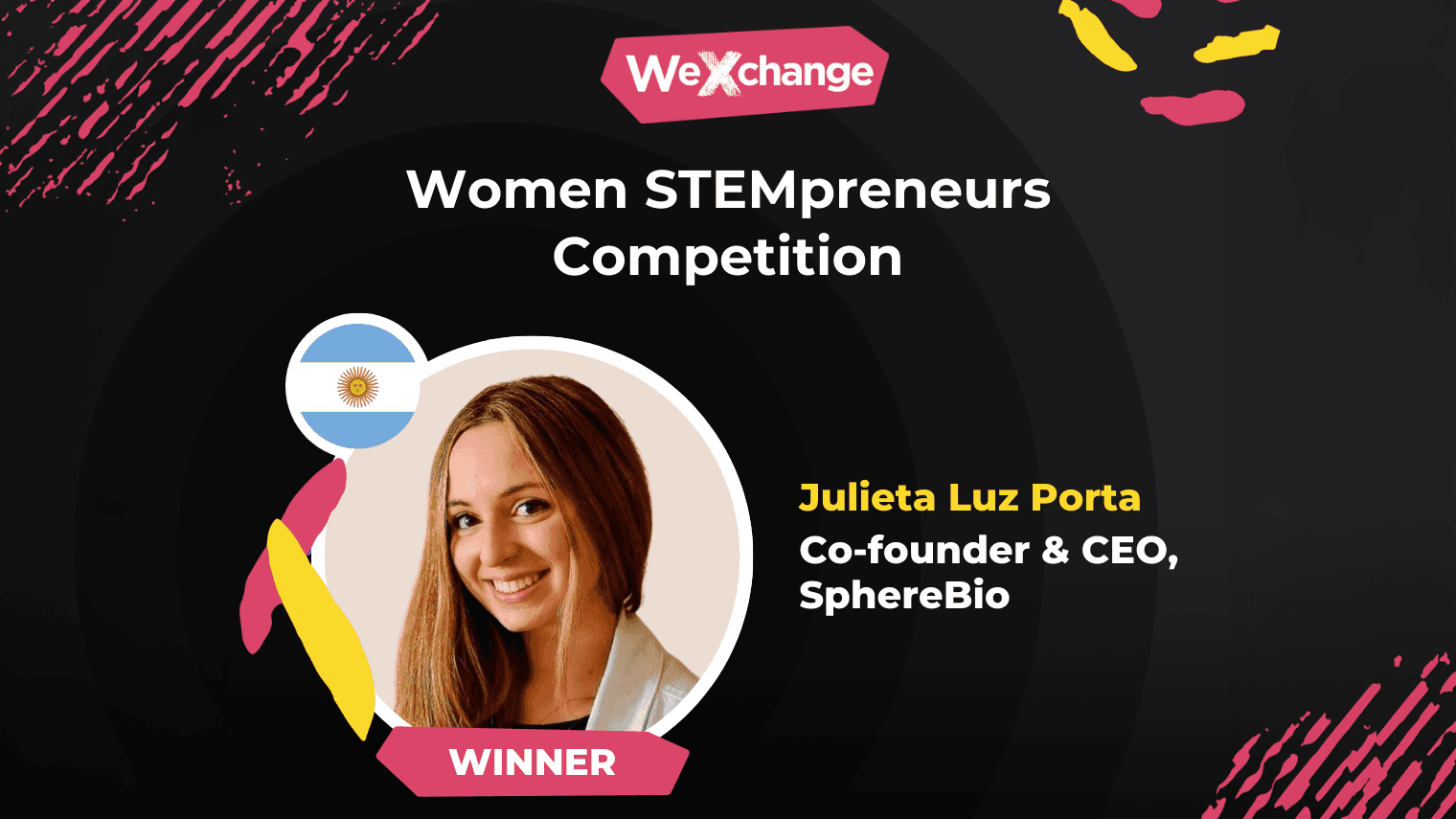 Graphic announcing Julieta Luz Porta, Co-founder & CEO, SphereBio as the Women STEMpreneurs Competition winner.