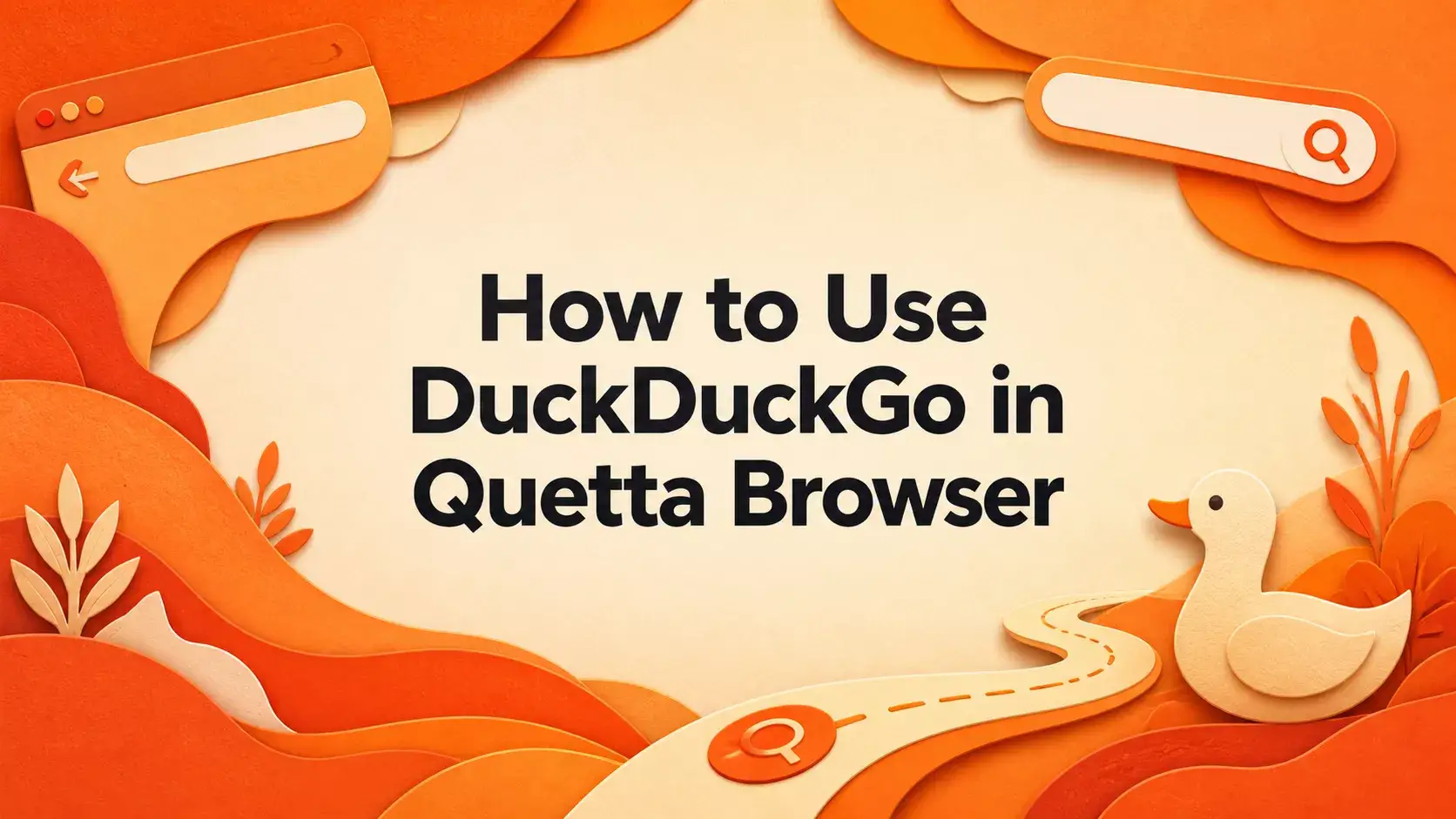 how to use DuckDuckGo Search in Quetta Browser.