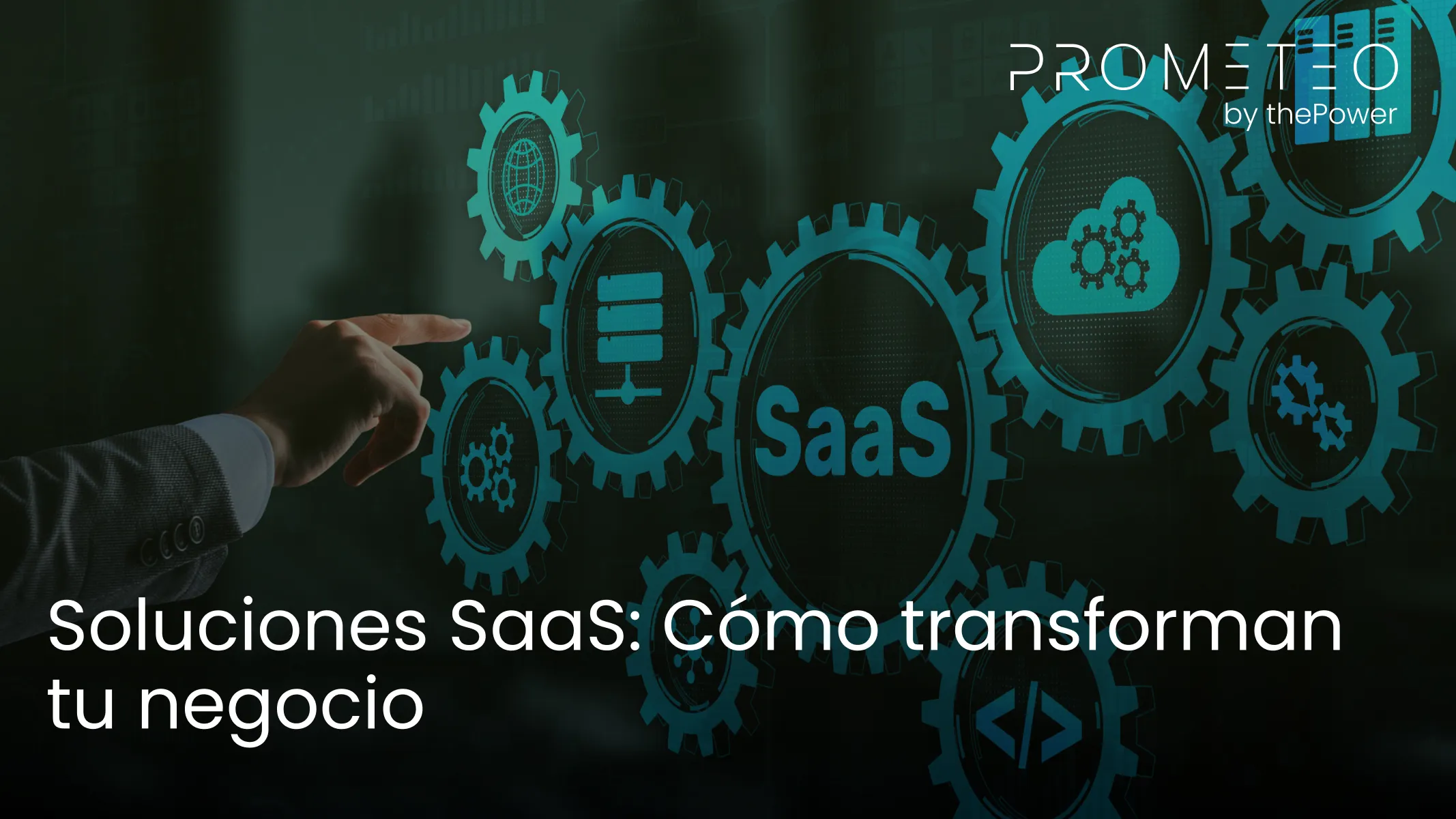 Soluciones SaaS: Cómo transforman tu negocio