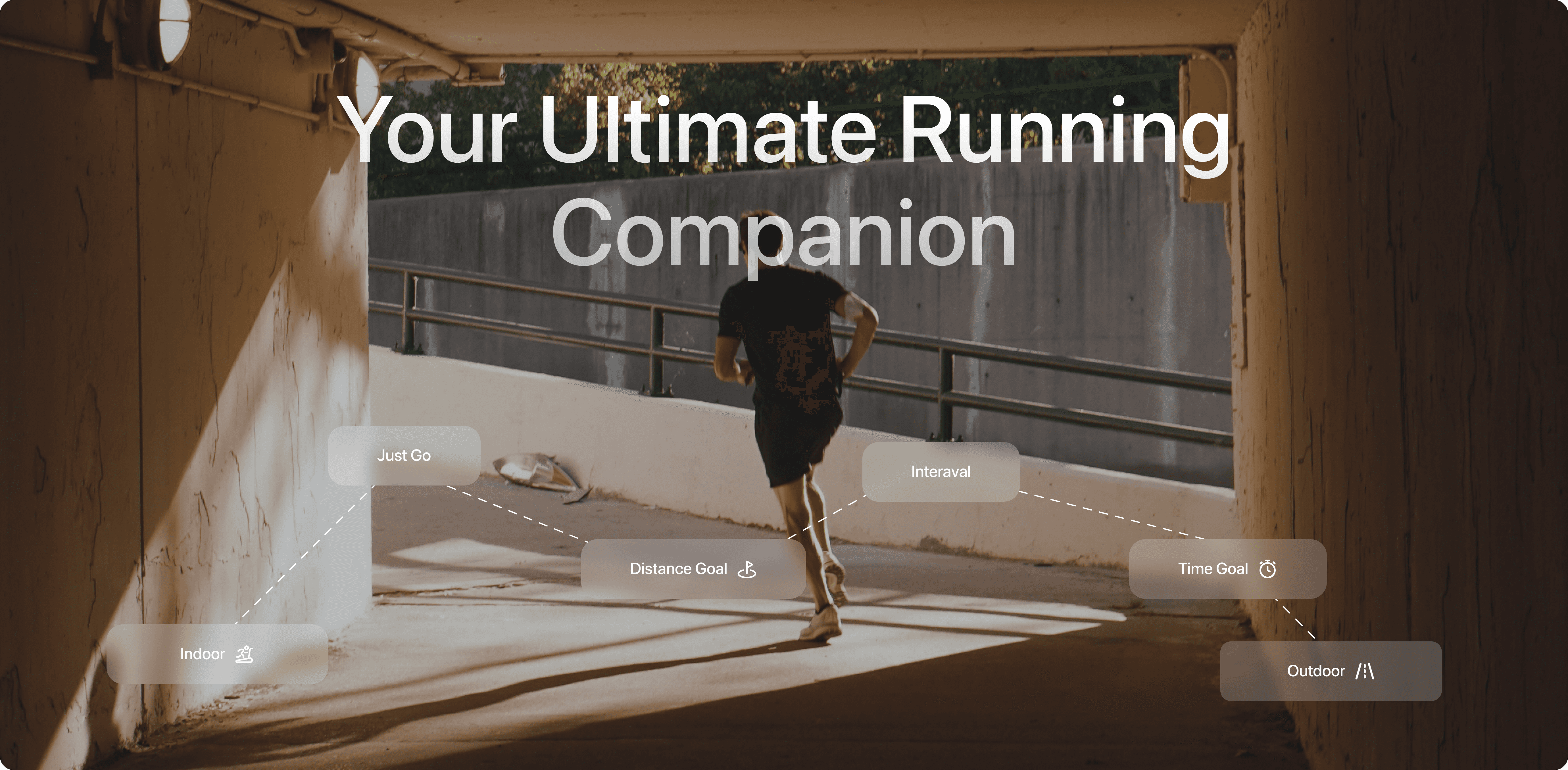 A person running through an underpass toward daylight with the text overlay "Your Ultimate Running Companion." Various running options are labeled around the runner: "Just Go," "Distance Goal," "Interval," "Time Goal," "Indoor" (with a treadmill icon), and "Outdoor" (with a trail icon), suggesting customizable run tracking features. The overall tone suggests motivation and technology-enhanced fitness.
