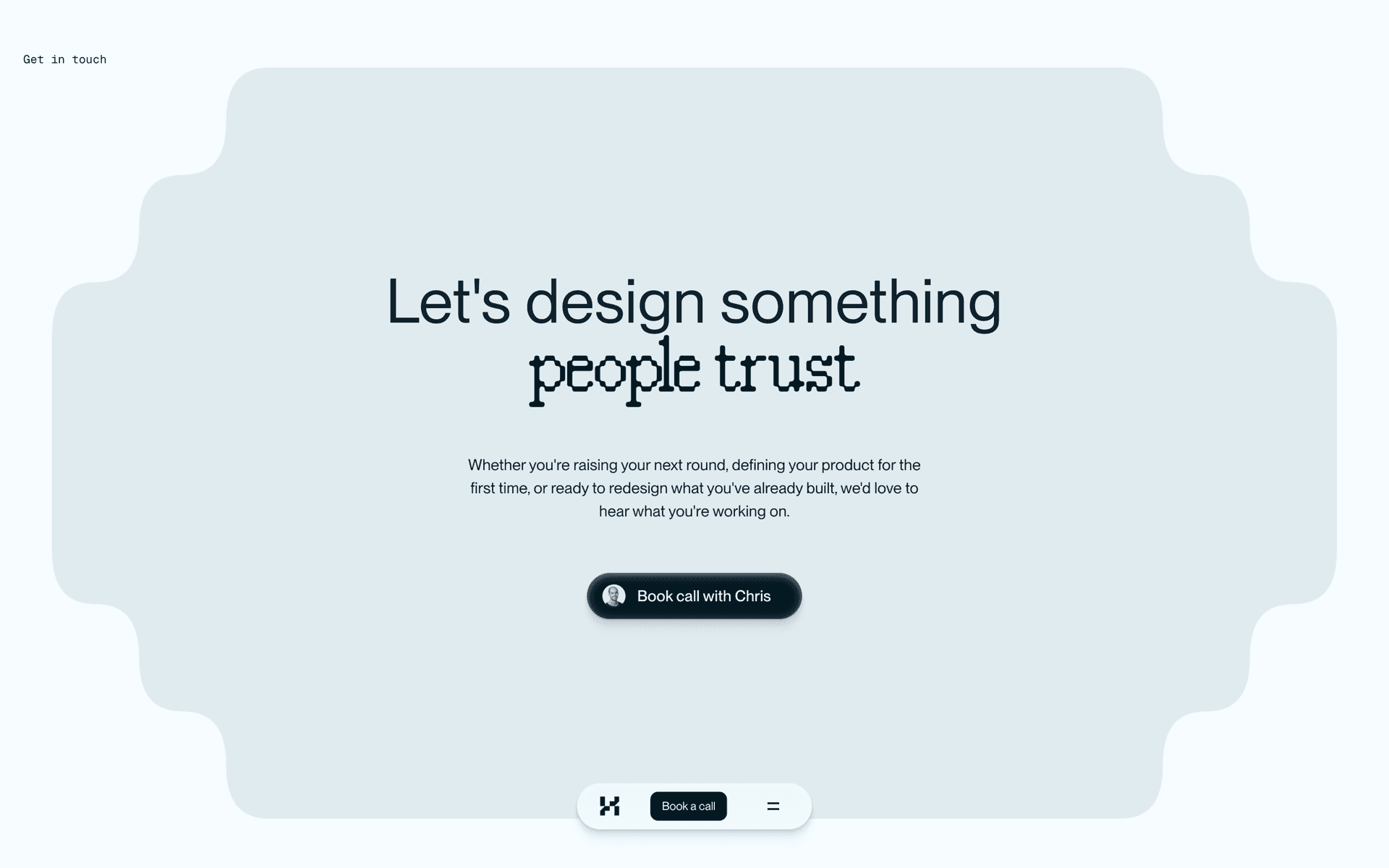 An elegant website design featuring the phrase "Let's design something people trust" in bold text, with a call-to-action button labeled "Book call with Chris" set against a minimalist, soft gray background.