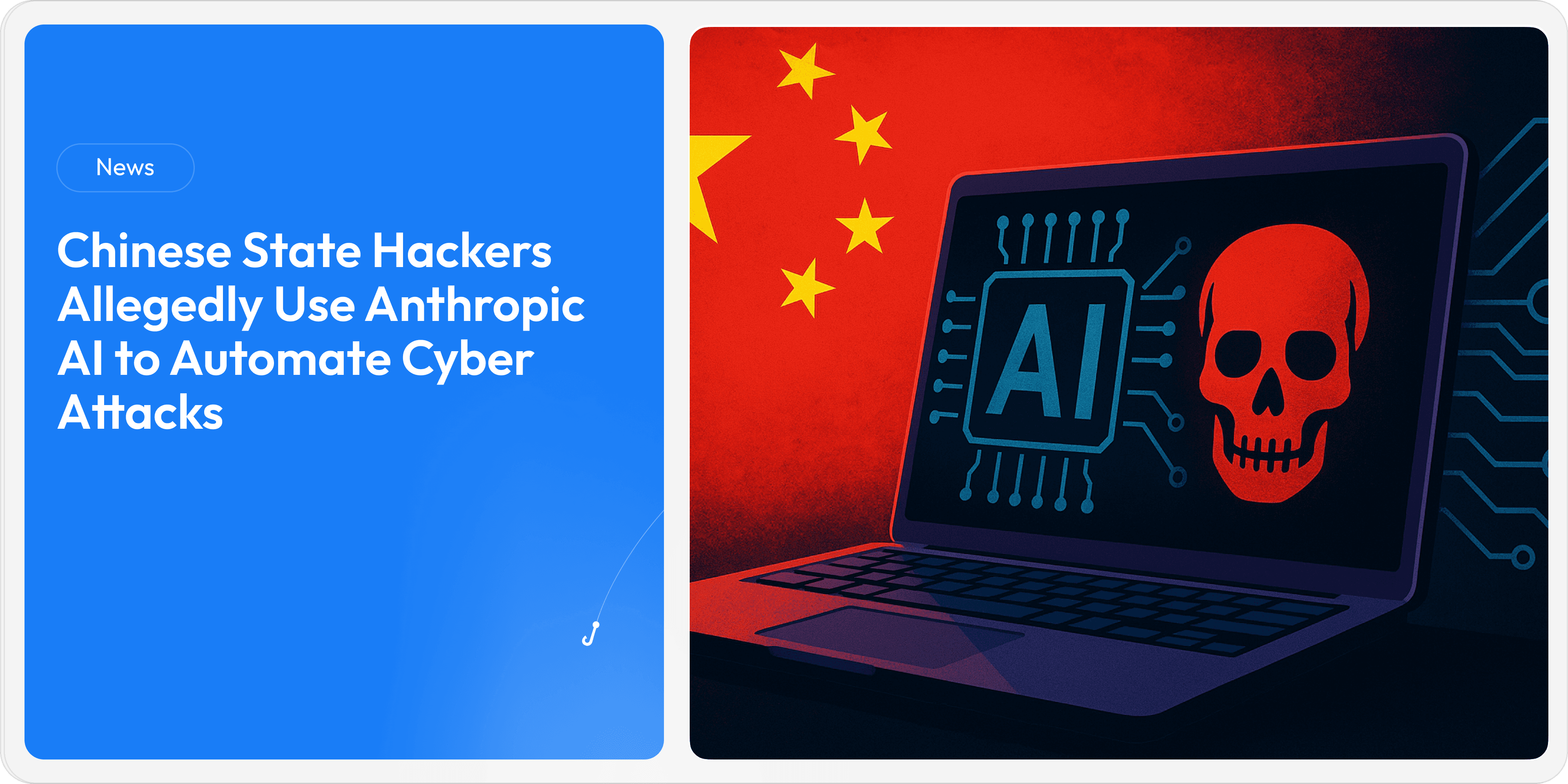 Chinese State Hackers Allegedly Use Anthropic AI to Automate Cyber Attacks