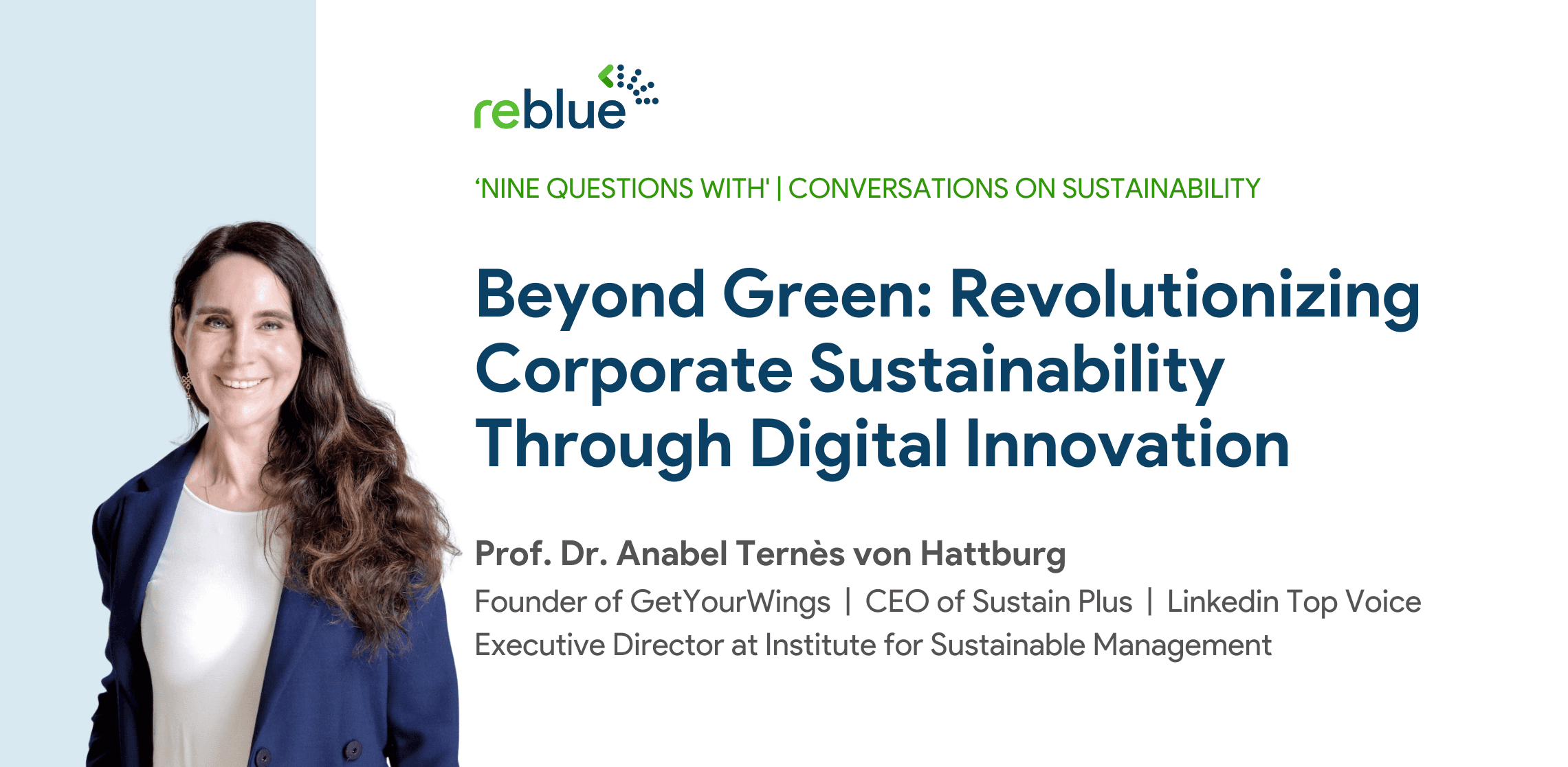 Interview Banner : Prof. Dr. Anabel Ternès von Hattburg   Founder of GetYourWings |CEO of Sustain Plus| Linkedin Top Voice Executive Director at Institute for Sustainable Management