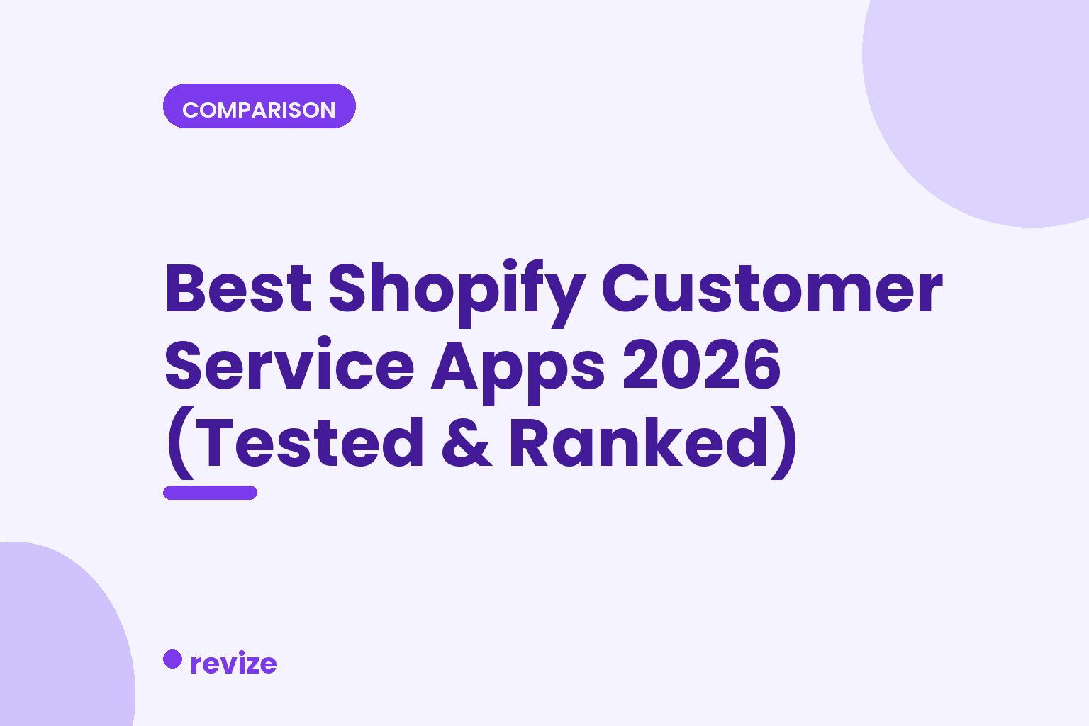 최고의 Shopify 고객 서비스 앱 2026 (테스트 및 순위 평가) | Revize 블로그