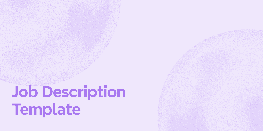 How To Create Effective Job Descriptions With A Free Template