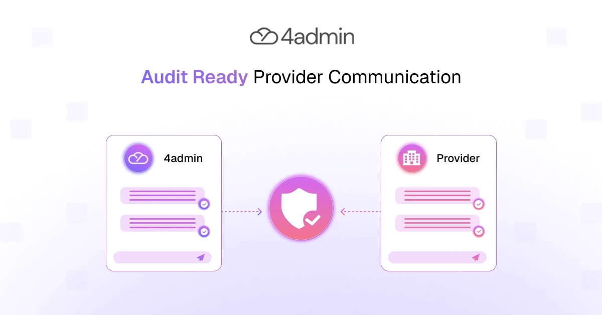 How to Keep Provider Communication Audit-Ready Without Slowing Admin