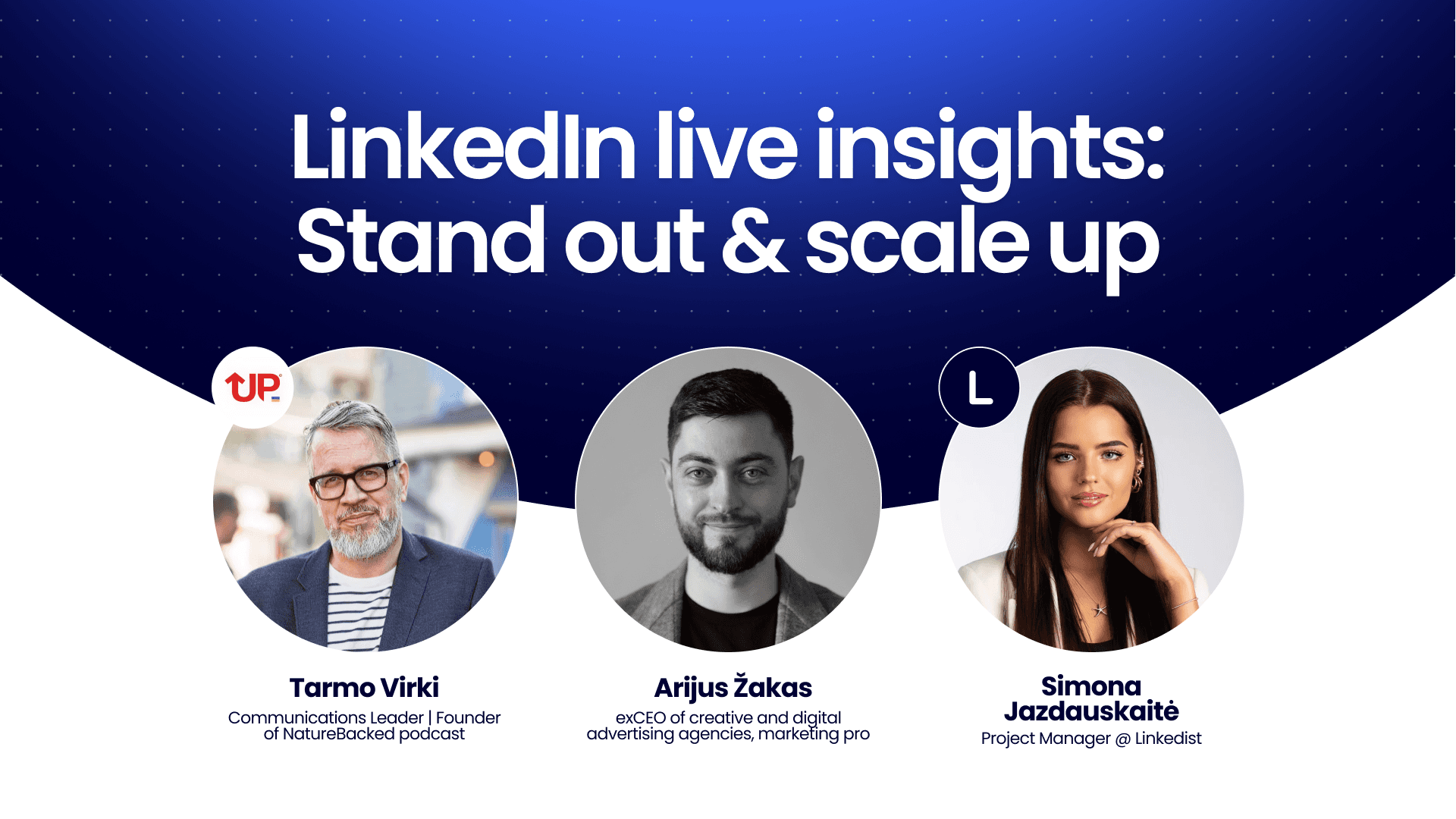 Linkedist live participants - Tarmo Virki, Arijus Žakas and Simona Jazdauskaitė