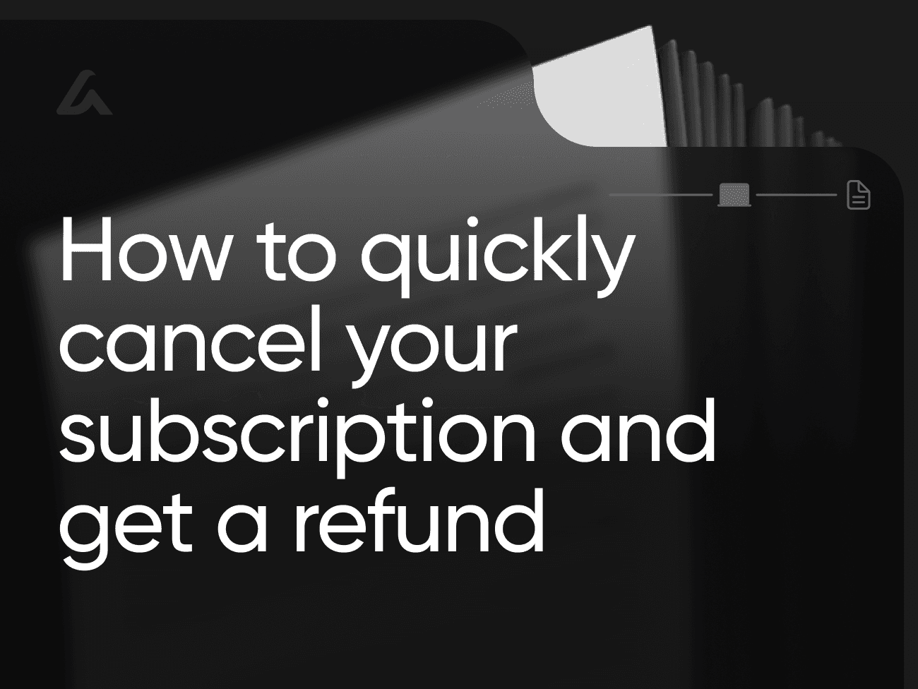 How to quickly cancel your subscription and get a refund