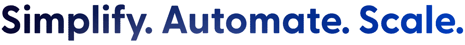 Simplify. Automate. Scale.