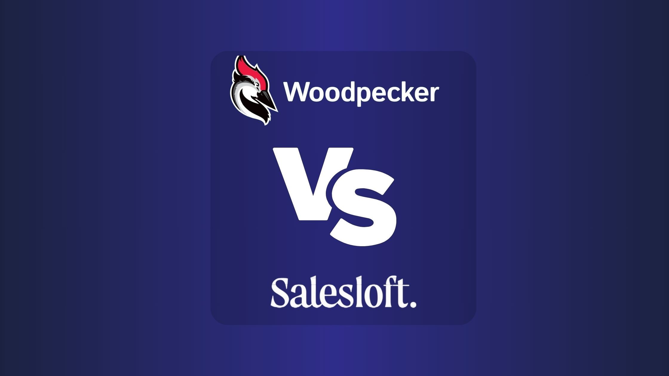 Woodpecker Vs SalesLoft