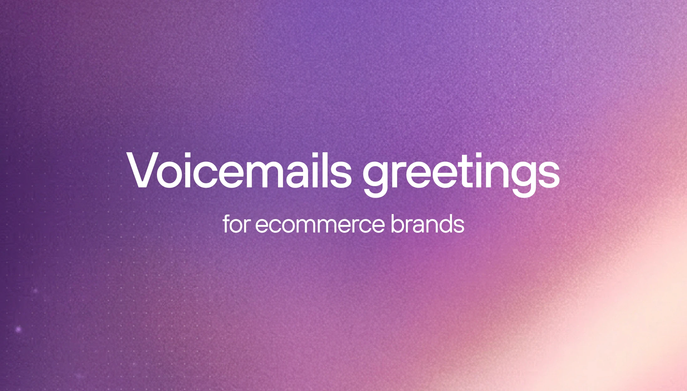 25 business voicemail greetings for ecommerce brands
