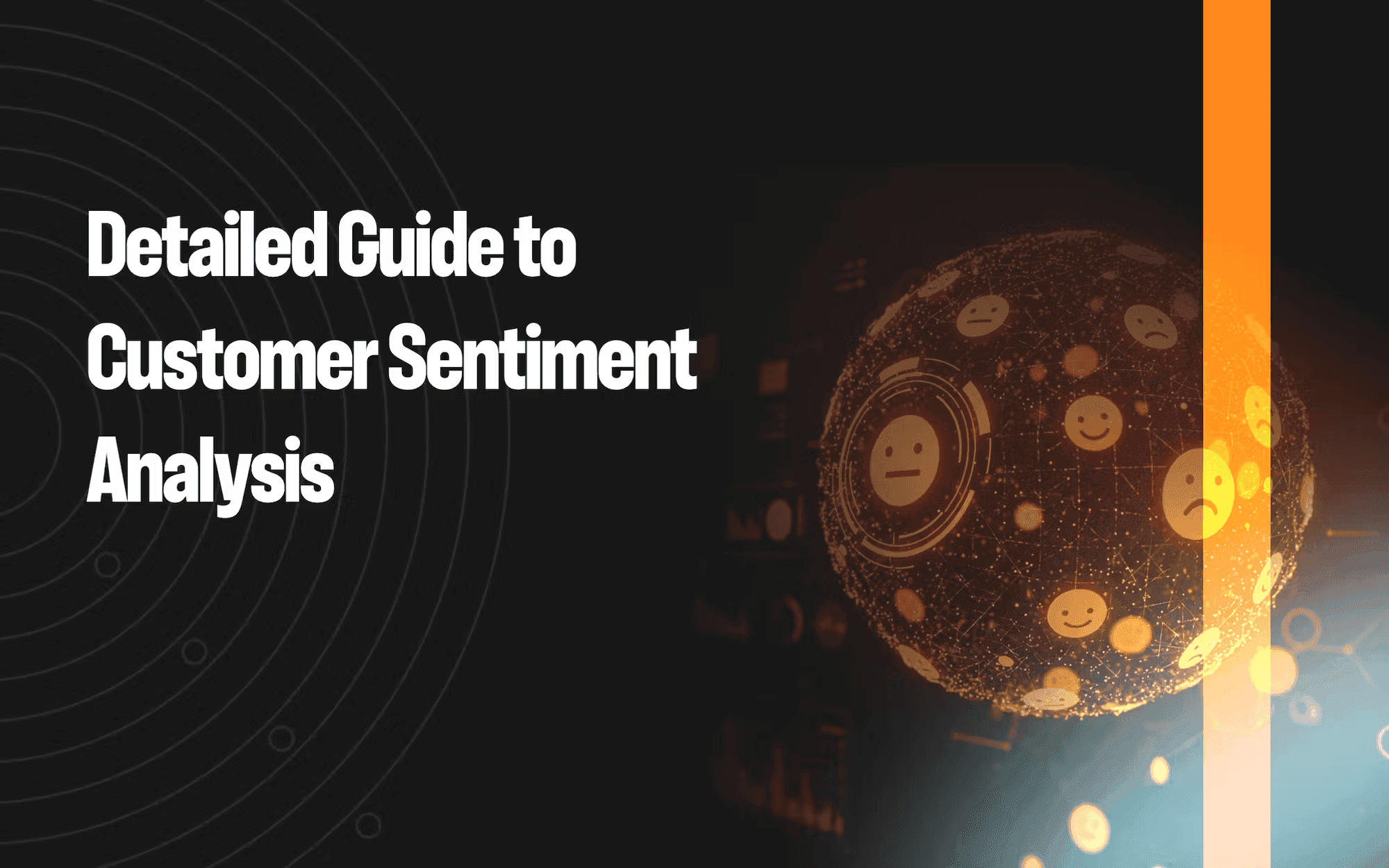 A detailed guide to customer sentiment analysis