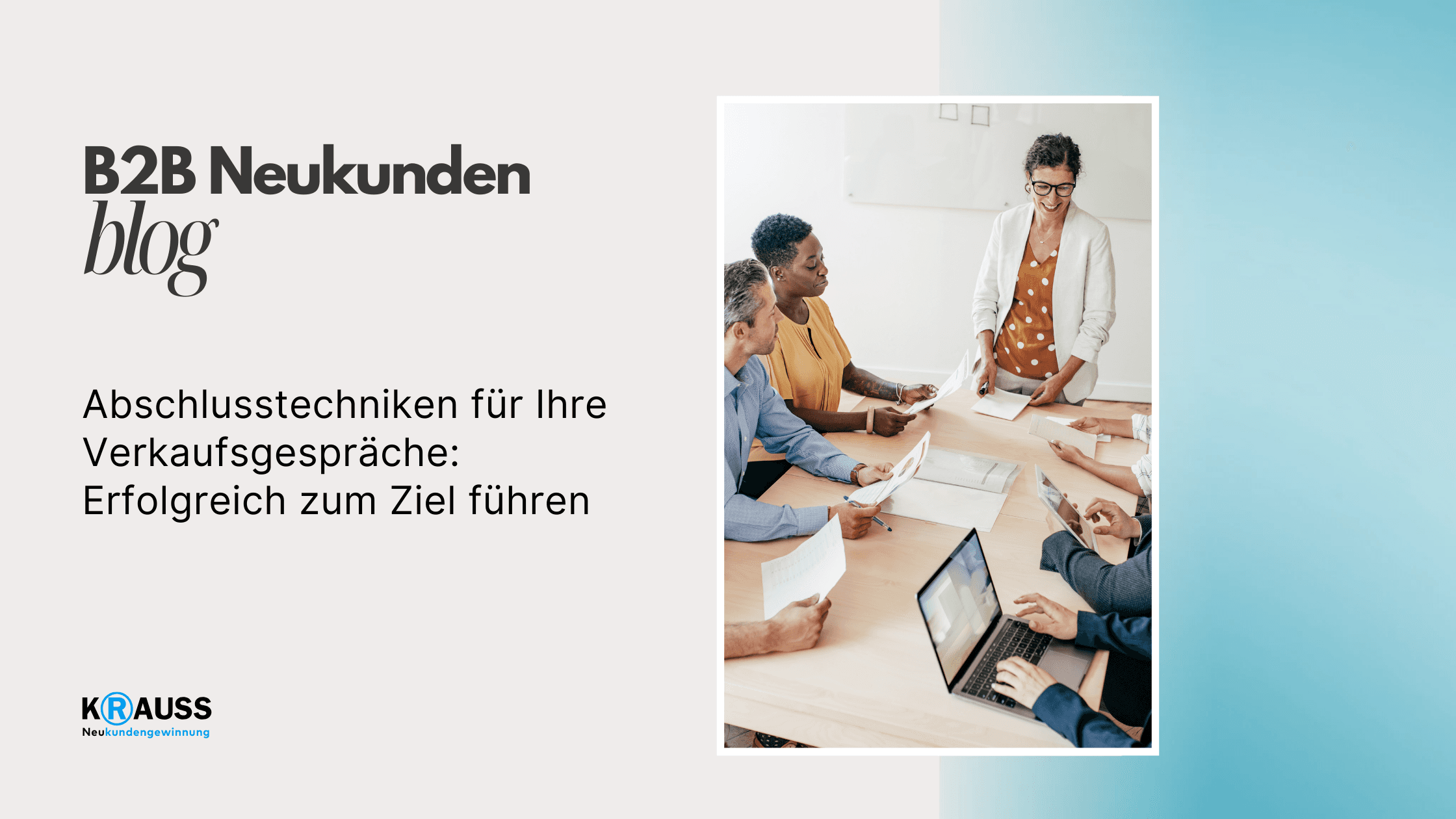Abschlusstechniken für Ihre Verkaufsgespräche Erfolgreich zum Ziel führen