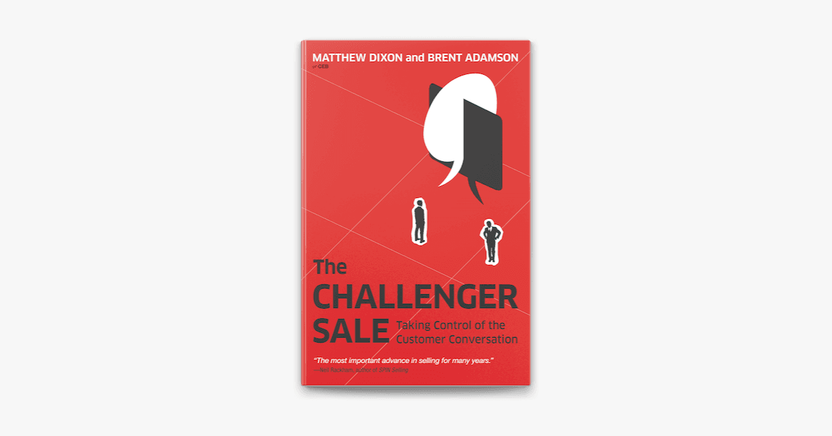 The Challenger Sale by Matthew Dixon & Brent Adamson