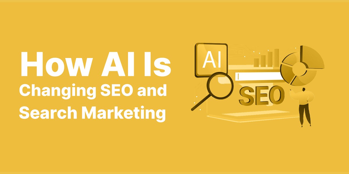 How AI is changing SEO and search marketing