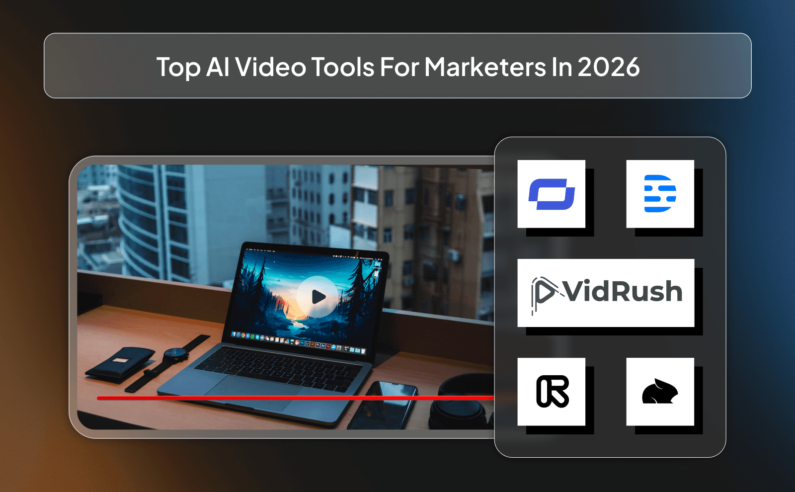 Top AI video tools for marketers in 2026