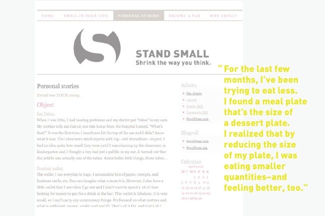 A screenshot of a blog titled "STAND SMALL. Shrink the way you think." displays a minimalist design with a gray stylized "S" logo at the top. The blog features sections for personal stories, object, practical wallet, and calendar, with corresponding text and images. Below, a quote reads: “For the last few months, I've been trying to eat less. I found a meal plate that’s the size of my plate, I realized that by reducing the size of my plate, I was eating smaller quantities—and feeling better, too.”