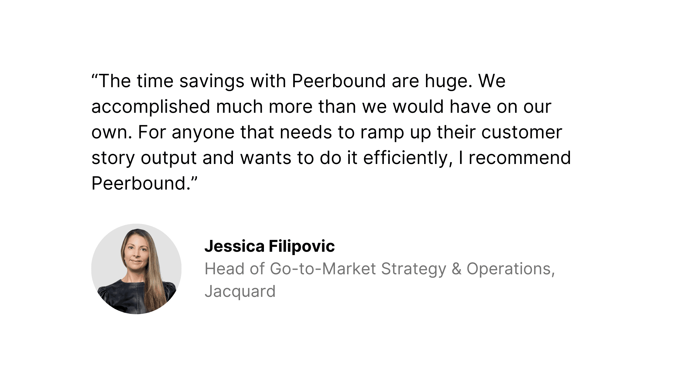 Quote from Jacquard's head of go to market strategy discussing how Peerbound is great for saving time