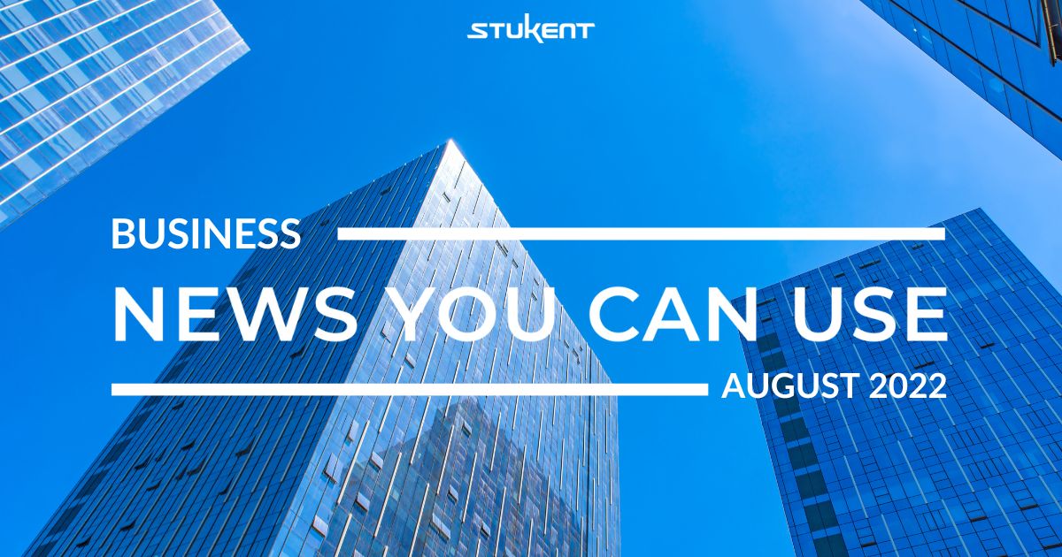 Business News You Can use - August 2022