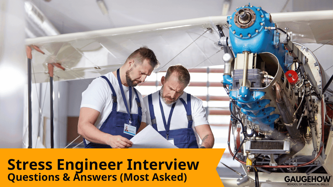 Stress engineer interview questions and answers